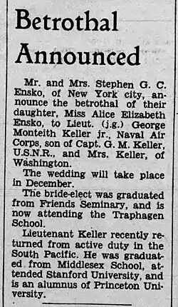 Annoucement of the engagement of Alice Elizabeth Ensko and George Monteith Keller in the Times Herald of Washington, District of Columbia on November 13, 1944.